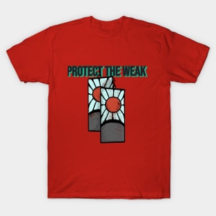 Protect The Weak T-Shirt